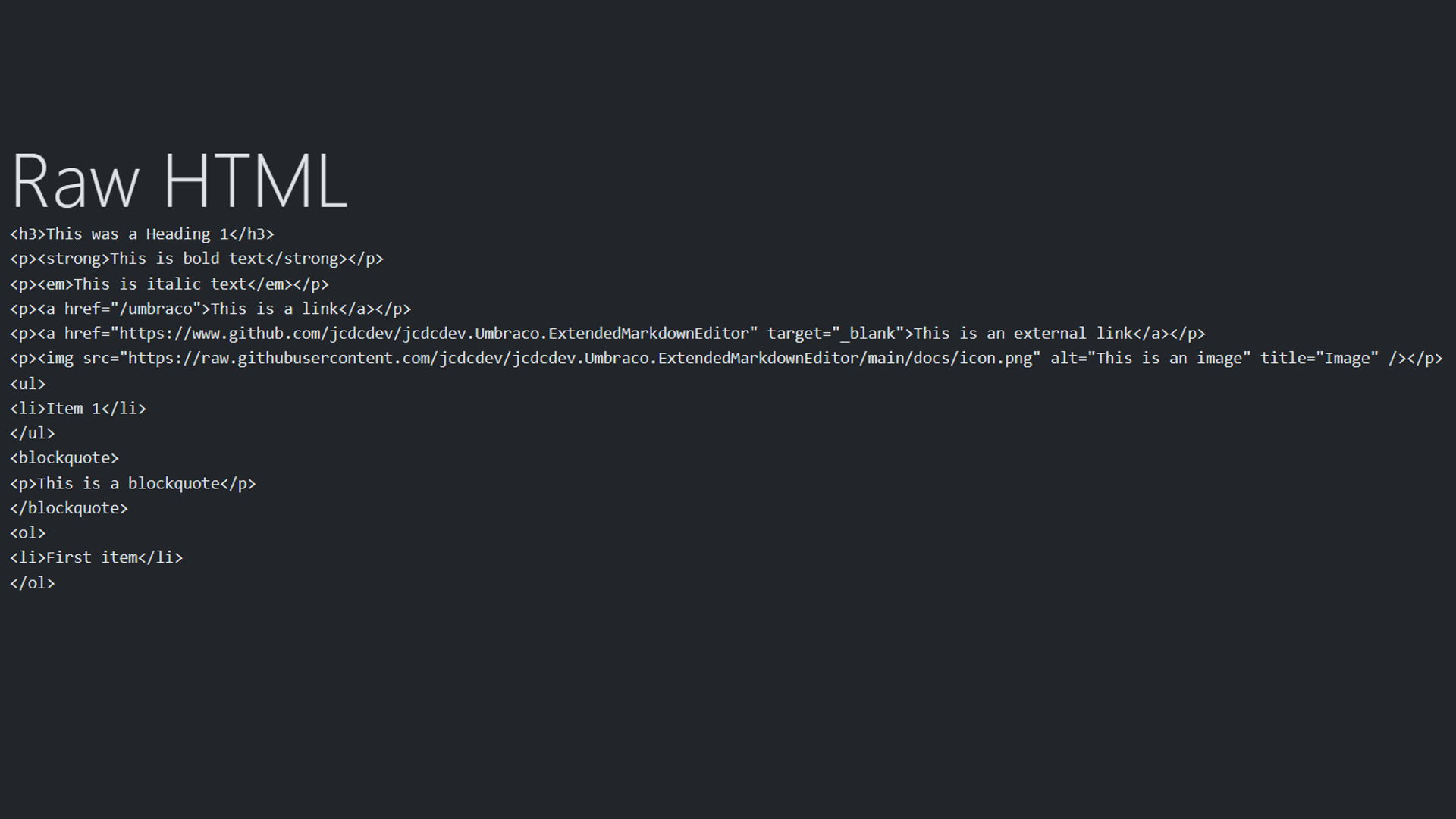 An example showing raw HTML. Note: Headings have been offset by 2